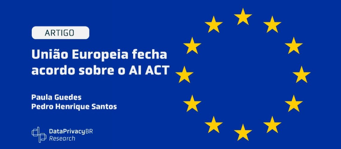 2023-12-21 - UE fecha acordo sobre AI ACT